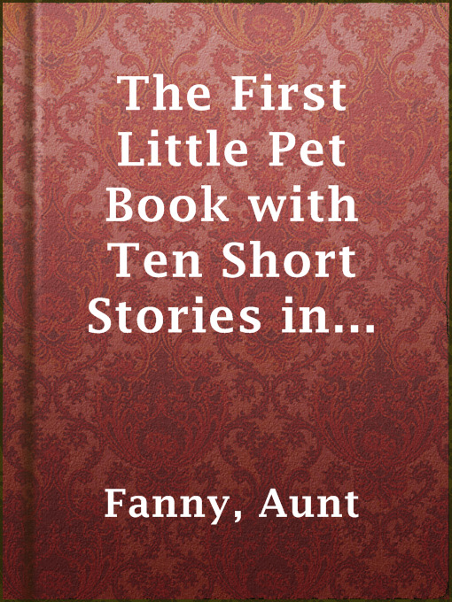 Cover image for The First Little Pet Book with Ten Short Stories in Words of Three and Four Letters